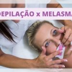 Eu tenho melasma: posso depilar o buço, a sobrancelha e outras regiões do rosto?